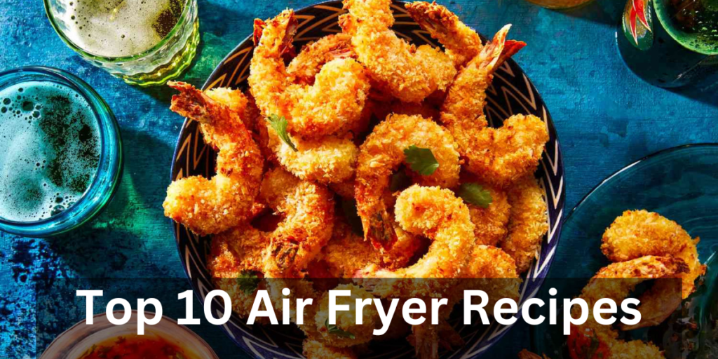 Top 10 Air Fryer Recipes || Best and Easy Air Fryer Recipes