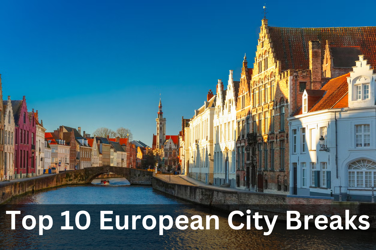 Top 10 European City Breaks Best Destinations for European City Breaks