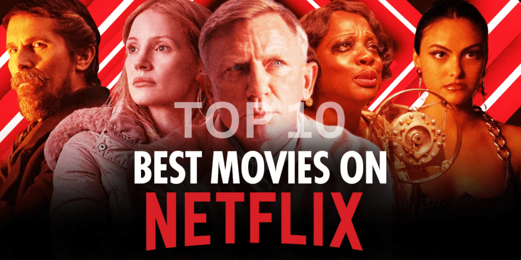 Top 10 Films on Netflix