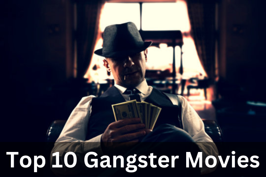 Top 10 Gangster Movies