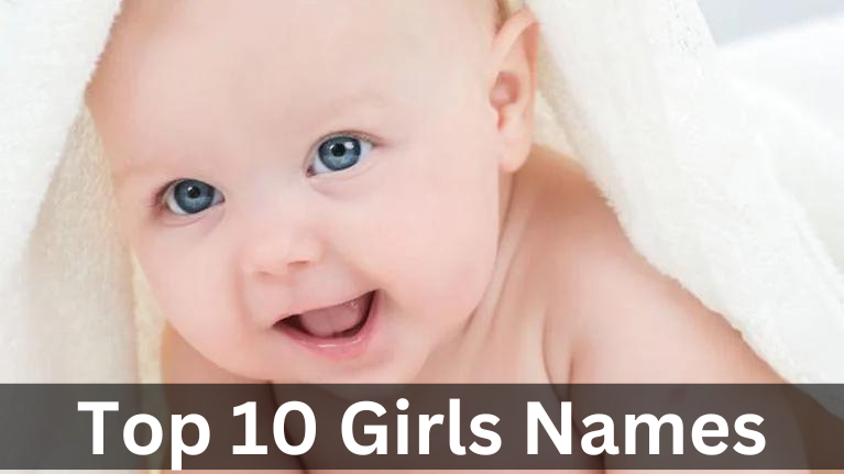 Top 10 Girls Names