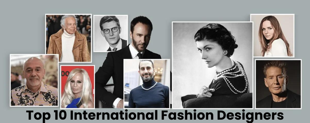 Top 10 International Fashion Designers